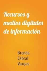 Recursos y medios digitales de información