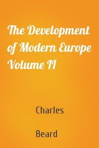 The Development of Modern Europe Volume II