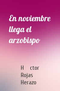 En noviembre llega el arzobispo