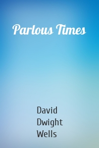 Parlous Times