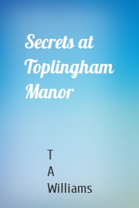 Secrets at Toplingham Manor