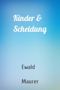 Kinder & Scheidung