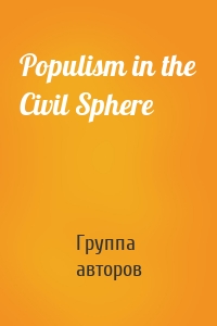 Populism in the Civil Sphere