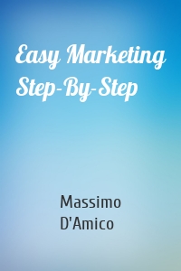 Easy Marketing Step-By-Step