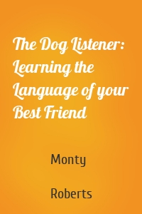 The Dog Listener: Learning the Language of your Best Friend