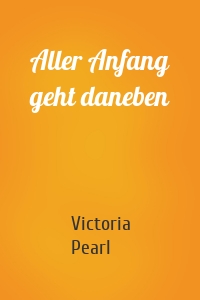 Aller Anfang geht daneben