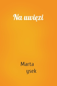 Na uwięzi