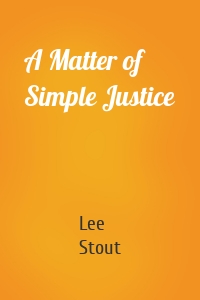 A Matter of Simple Justice