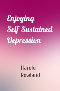 Enjoying Self-Sustained Depression