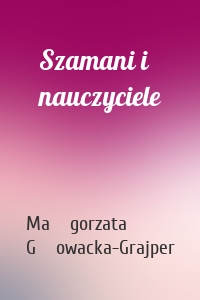 Szamani i nauczyciele