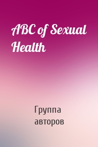 ABC of Sexual Health