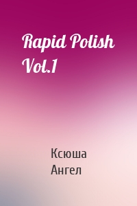 Rapid Polish Vol.1