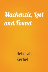 Mackenzie, Lost and Found