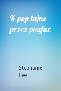 K-pop tajne przez poufne