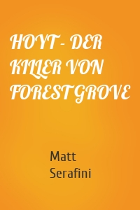 HOYT - DER KILLER VON FOREST GROVE