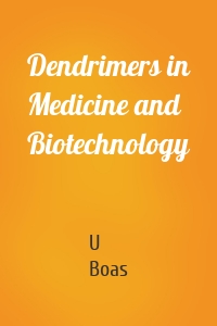 Dendrimers in Medicine and Biotechnology