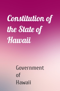 Constitution of the State of Hawaii