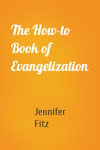 The How-to Book of Evangelization