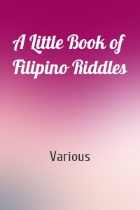 A Little Book of Filipino Riddles