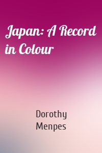 Japan: A Record in Colour