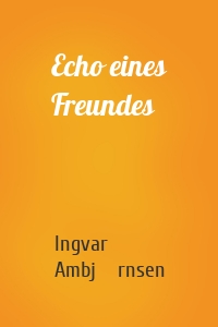 Echo eines Freundes