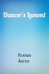 Dancer's Lament