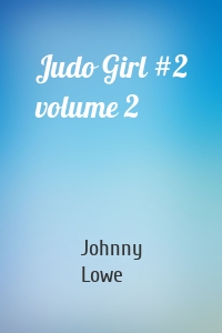 Judo Girl #2 volume 2