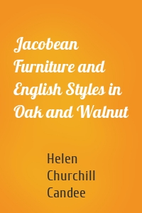 Jacobean Furniture and English Styles in Oak and Walnut