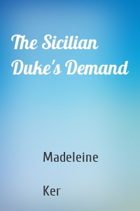 The Sicilian Duke's Demand