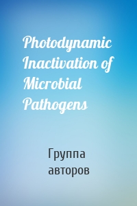 Photodynamic Inactivation of Microbial Pathogens