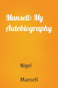 Mansell: My Autobiography