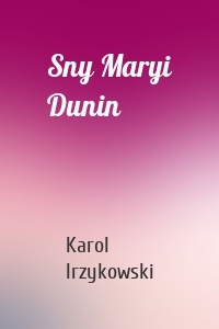 Sny Maryi Dunin