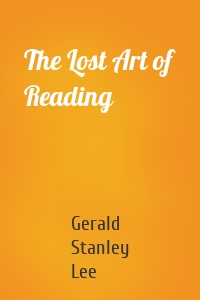 The Lost Art of Reading