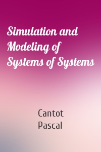 Simulation and Modeling of Systems of Systems