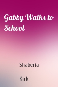 Gabby Walks to School