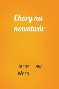 Chory na nowotwór