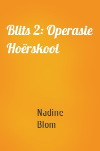 Blits 2: Operasie Hoërskool
