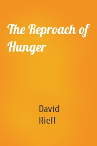 The Reproach of Hunger