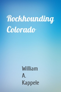 Rockhounding Colorado