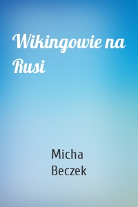 Wikingowie na Rusi