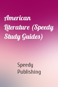 American Literature (Speedy Study Guides)
