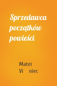 Sprzedawca początków powieści