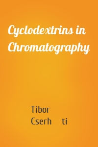 Cyclodextrins in Chromatography