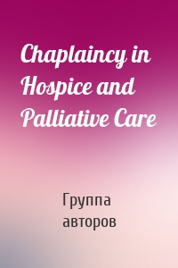 Chaplaincy in Hospice and Palliative Care