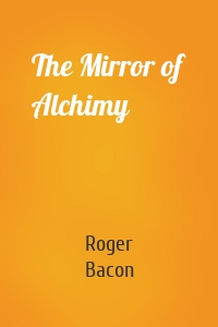 The Mirror of Alchimy