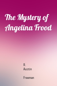 The Mystery of Angelina Frood