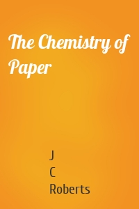 The Chemistry of Paper