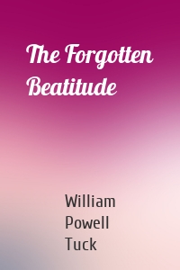 The Forgotten Beatitude