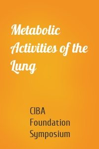 Metabolic Activities of the Lung