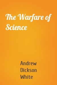 The Warfare of Science